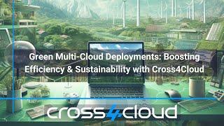 Revolutionizing Tech Sustainability: Green Cloud Solutions & Eco-Friendly Innovations I Cross4Cloud