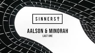 Aalson & Minorah - Last One (SINNERS13)