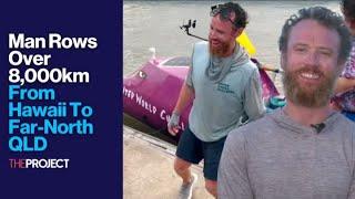 Man Rows Over 8,000km From Hawaii To Far-North QLD