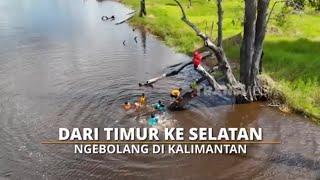 [FULL] Dari Timur Ke Selatan Ngebolang Di Kalimantan | SI BOLANG (16/09/24)