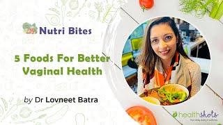 Nutri Bites, Ep 13 | 5 Foods For Better Vaginal Health