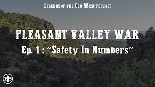 LEGENDS OF THE OLD WEST | Pleasant Valley War Ep1: “Safety In Numbers”