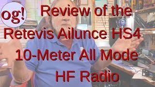 Review of the Retevis Ailunce HS4 100-Meter All Mode HF Radio