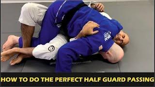 How To Do The Perfect Jiu Jitsu Half Guard Passing by John Danaher