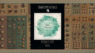 Malü - Rituals Tape • 36  @Bummelzug Festival  / Organic house / Downtempo Mix