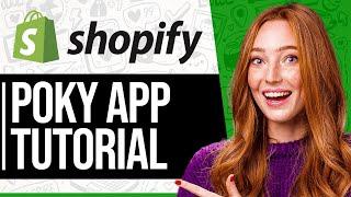 How to Use POKY App With Shopify (Full Tutorial)