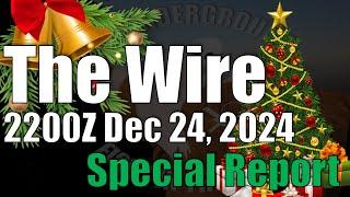 The Wire Special Report - Christmas Eve, December 24, 2024