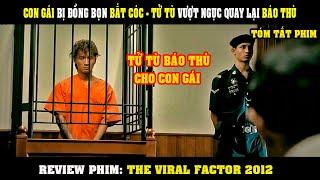 [Review Phim] Lính Giải Ngũ Vô Tình Đụng Độ Kẻ Phản Bộ Sát Hại  Bạn Gái Năm Xưa | The Viral Factor