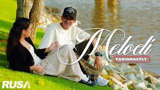 Fariqmacfly - Melodi [Official Music Video]