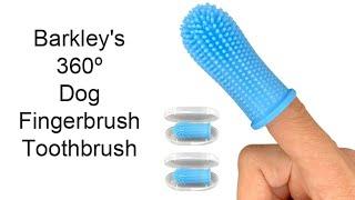 Barkley's 360º DOG Finger Brush, Toothbrush & Features