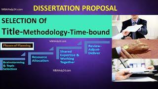 MBA Dissertation Proposal: Selection of Title-Methodology-Time-bound | Models | Learning Resources