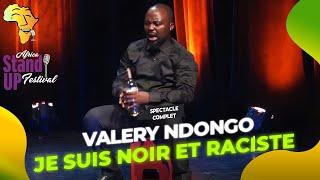 VALERY NDONGO : NOIR ET RACISTE - AFRICA STAND UP FESTIVAL SPECTACLE COMPLET