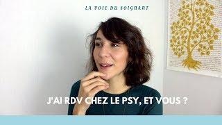 J'ai rdv chez le psy, et vous ?