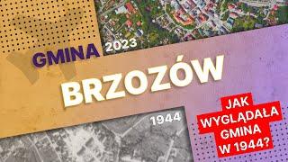 Brzozów - Porównanie zdjęć lotniczych z 1944 roku z dzisiejszymi widokami