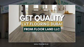 Get High Quality LVT Flooring Dubai From Floor Land LLC