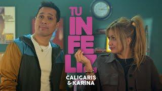 Tu Infeliz - Los Caligaris & Karina