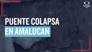 Colapsa puente | Las Noticias Puebla -     Noticias en vivo en Puebla