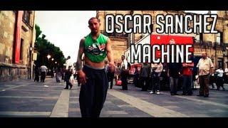 Oscar Sanchez: Machine | Street Stunts