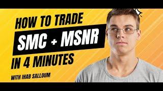 How to trade SMC and MSNR Fast and Easy