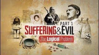 Suffering and Evil: The Logical Problem