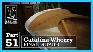 Building the Catalina Wherry   Part 51   Final Details