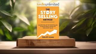 [Review] The StorySelling Method (Philipp Humm) Summarized