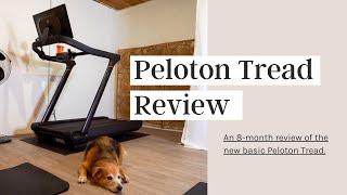 The NEW Peloton Tread Review - First Impressions and 8 Months In