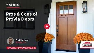 What are the Pros and Cons of ProVia Doors? | Energy Pro