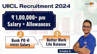 UIICL AO 2024 || 200 Vacancies Announced || Latest Salary, Allowances & Job Profile Explained