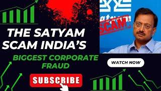 The Shocking Truth Behind the Satyam Scam: India’s Biggest Corporate Fraud