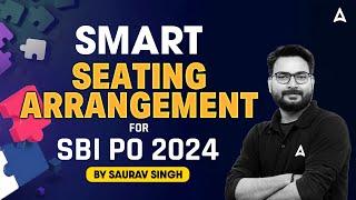 SBI PO Reasoning 2024 | Smart Seating Arrangement for SBI PO 2024 | By Saurav Singh