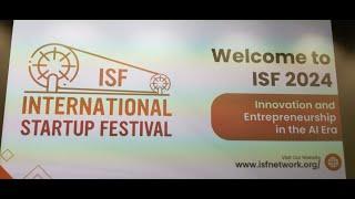 Welcome to ISF 2024: Innovation and Entrepreneurship in the AI Era | @MyStartupTV