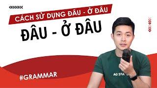 How to use "đâu - ở đâu" in Vietnamese