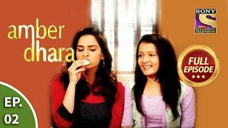 Ep 2 - Amber Makes Fun Of Dhara - Amber Dhara - Full Episode