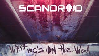 Scandroid - Writing's On The Wall (Official Lyric Video)