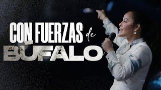 CON FUERZAS DE BÚFALO - Pastora Yesenia Then