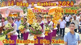 Lễ Dâng Y Kathina 2024 - Chùa RumDuol Đôn Xuân Trà Vinh Phật Tử Đông Khủng Khiếp | Long La Cà