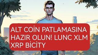 KRİPTOLARDA PATLAMALAR BAŞLADI! LUNC XLM XRP BİCİTY REFERRALL E DİKKAT EDİN!