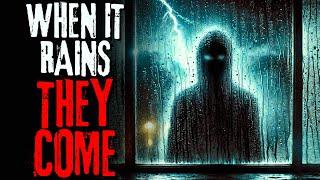 "When It Rains, They Come" | Creepypasta Scary Story