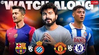 Barcelona v Espanyol | Man United v Chelsea LIVE SCORE | Watchalong & Reaction TFHD