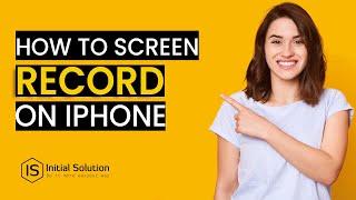 How to screen record on iPhone 2024 | Initial Solution