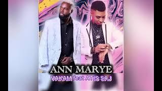 VAKAM ft ATIS SAJ - ANN MARYE