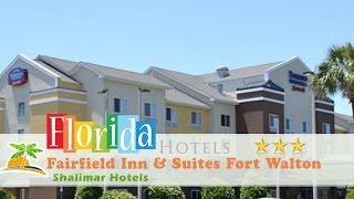 Fairfield Inn & Suites Fort Walton Beach-Eglin AFB - Shalimar Hotels, Florida