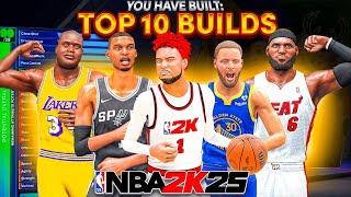 NEW TOP 10 BEST BUILDS FOR NBA2K25! BEGINNER BUILDS, FUN BUILDS, & COMP BUILDS FOR ALL PLAYSTYLES!