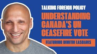 Understanding Canada's UN ceasefire vote:  An interview with Dimitri Lascaris