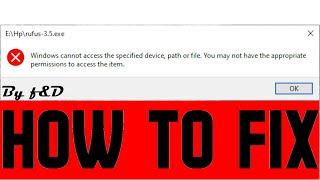 Windows cannot access the specified device path or file you may not have appropriate permissions