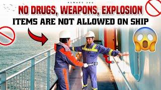 Drugs, Weapons, Explosion Items are Not Allowed on SHIP  | Sea Life | Ship Videos | Kumars360