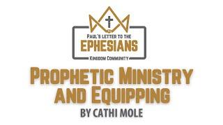 Prophetic Ministry and Equipping by Cathi Mole