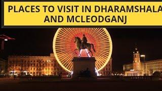 Dharamshala & McLeodganj Trip Guide Must-Visit Spots | Places to Visit in Dharamshala and Mcleodganj