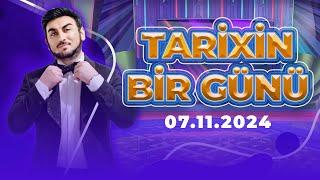 Tarixin Bir Günü (07.11.2024)